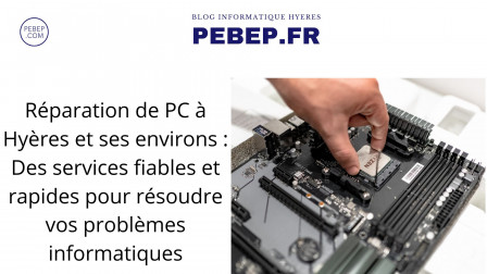 Réparation de PC à Hyères et ses environs  Des services fiables et rapides pour résoudre vos problèmes informatiques.jpg, mai 2023
