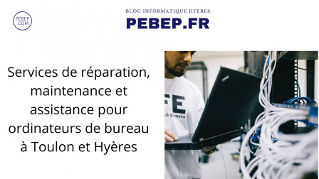 Services de réparation, maintenance et assistance pour ordinateurs de bureau à Toulon et Hyères.jpg, mai 2023
